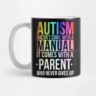 Autism Doesnt Come Manual With A Parent Autism Awareness Mug